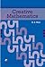 Creative Mathematics (Mathematical Association of America Textbooks)