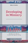 Developing in Ministry: Handbook For Effective Christian Learning And Training (The SPCK Library of Ministry)