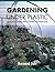 Gardening Under Plastic: How to Use Fleece, Films, Cloches and Polytunnels (Cloche Gardening): How to Use Fleece, Films, Cloches and Polytunnels