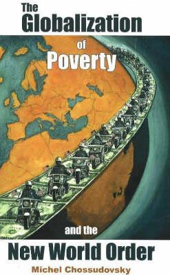 The Globalization of Poverty and the New World Order (Paperback)