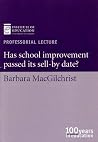 Has School Improvement Passed Its Sell-By Date? (Professorial Lectures) Has School Improvement Passed Its Sell-By Date? (Professorial Lectures)