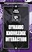 Dynamic Knowledge Interaction (International Series on Computational Intelligence)