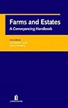 Farms and Estates: A Conveyancing Handbook (Second Edition) Farms and Estates: A Conveyancing Handbook (Second Edition)