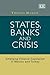 States, Banks and Crisis: Emerging Finance Capitalism in Mexico and Turkey