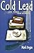 Cold Lead: The Life, Times and Death of 1890s Killer Tom Blanck