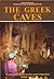 The Greek Caves - A Complete Guide to the Most Important Greek Caves