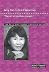 Amy Tan in the Classroom: "The art of invisible strength" (THE NCTE High School Literature Series)