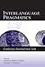 Interlanguage Pragmatics (Second Language Acquisition Research Series)