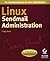 Linux sendmail Administration: Craig Hunt Linux Library