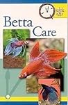 Betta Care by TFH Publications