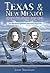 Texas and New Mexico on the Eve of the Civil War: The Mansfield & Johnston Inspections, 1859-1861