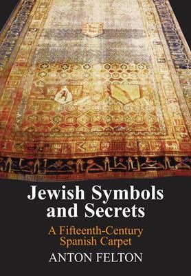 Jewish Symbols and Secrets: A Fifteenth-Century Spanish Carpet