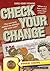 Check Your Change: When Is ...
