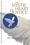 Mystic Heart of Justice: Restoring Wholeness in a Broken World