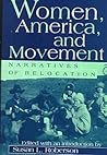 Women, America, and Movement: Narratives of Relocation (Volume 1)