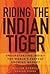 Riding the Indian Tiger: Un...