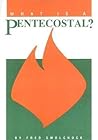What Is a Pentecostal? What Is a Pentecostal?