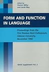 Form and Function in Langauge: Proceedings from the First Rasmus Rask Colloquium (2) (RASK Supplement) Form and Function in Langauge: Proceedings from the First Rasmus Rask Colloquium (2) (RASK Supplement)