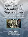 Handbook of Membrane Separations: Chemical, Pharmaceutical, Food, and Biotechnological Applications Handbook of Membrane Separations: Chemical, Pharmaceutical, Food, and Biotechnological Applications