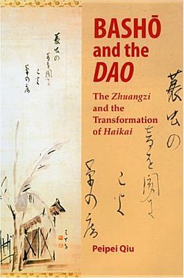 Bashō and the DAO: the Zhuangzi and the Transformation of Haikai