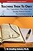 Teaching Them To Obey 2: The 7 Ingredients That Make Your Sunday School Lessons...Transformational (Sunday School Teacher Training)