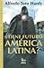 ¿Tiene futuro América Latina?