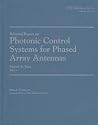 Selected Papers on Photonic Control Systems for Phased Array Antennas (Spie Milestone Series) Selected Papers on Photonic Control Systems for Phased Array Antennas (Spie Milestone Series)