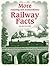 More Amazing and Extraordinary Railway Facts