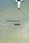 On Nuclear Terrorism by Michael Levi