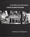 An Architecture Of Invitation: Colin St John Wilson