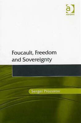 Foucault, Freedom and Sovereignty (Hardcover)