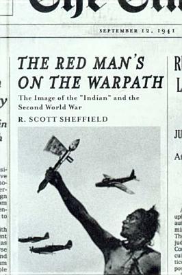 The Red Man's on the Warpath: The Image of the "Indian" and the Second World War