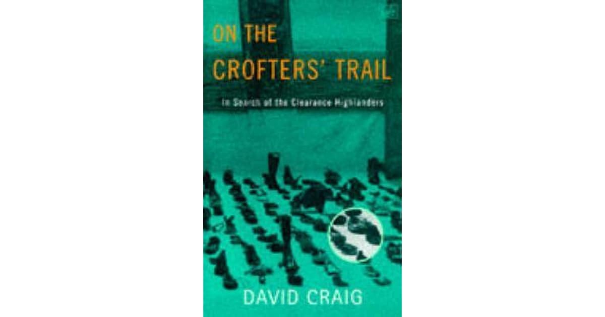 On The Crofter S Trail In Search Of The Clearance