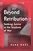Beyond Retribution: Seeking Justice in the Shadows of War