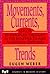 Movements, Currents, Trends: Aspects of European Thought in the Nineteenth and Twentieth Centuries (Sources in Modern History Series)
