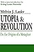 Utopia and Revolution: On the Origins of a Metaphor (INFORMATION AND BEHAVIOR, 7)