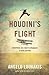 Houdini's Flight by Angelo Loukakis