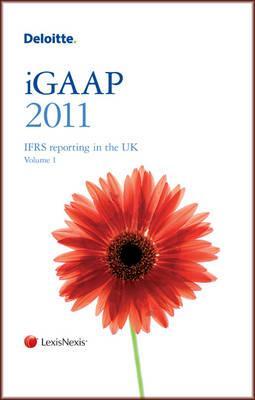 Deloitte Igaap 2011: Ifrs Reporting for the UK.