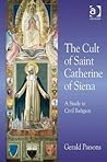 The Cult of Saint Catherine of Siena: A Study in Civil Religion