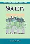 Society (A Documentary History of Hong Kong)