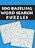 100 Baffling Word Search Puzzles