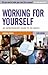 Working for Yourself: An Entrepreneur's Guide to the Basics