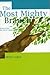 The Most Mighty Branch - St...