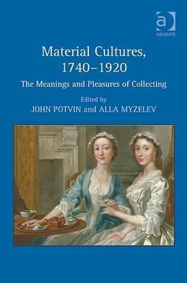 Material Cultures, 1740–1920 (Hardcover)
