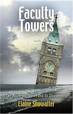 Faculty Towers: The Academic Novel and Its Discontents (Personal Takes)
