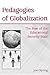 Pedagogies of Globalization (Sociocultural, Political, and Historical Studies in Education)