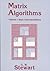 Matrix Algorithms: Volume 1, Basic Decompositions