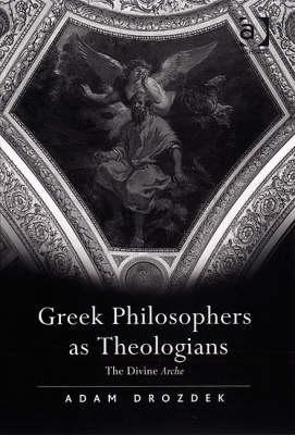 Greek Philosophers as Theologians