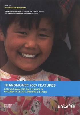 Transmonee 2007 Features: Data and Analysis on the Lives of Children in Cee Cis and Baltic States (Paperback)