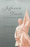 Jefferson Davis: Unconquerable Heart (Shades of Blue and Gray)